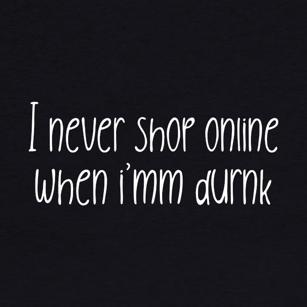 I never shop online when I'm drunk, Nonsense by ILT87